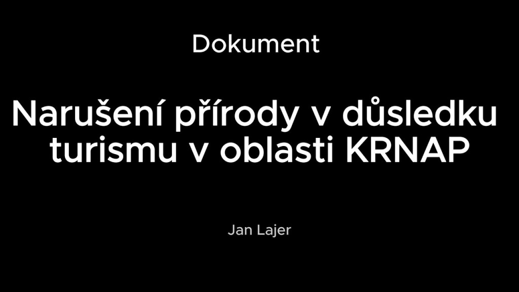 Narušení přírody v důsledků turismu v oblasti&nbsp;KRNAP